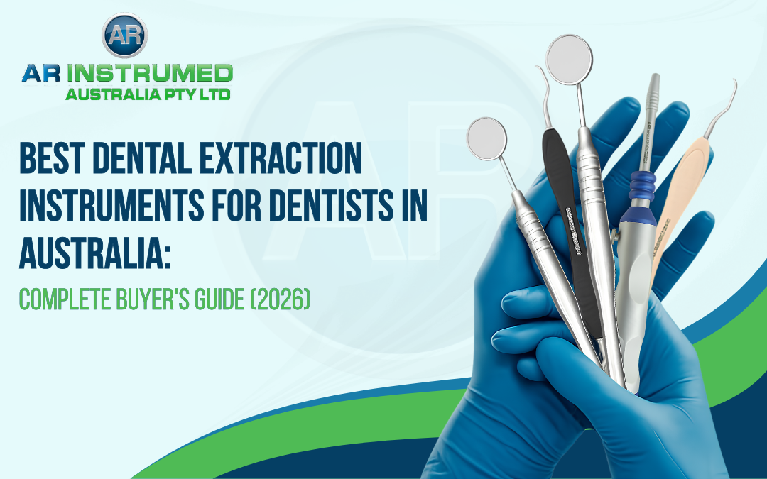 Best Dental Extraction Instruments for Dentists in Australia: Complete Buyer's Guide (2026)