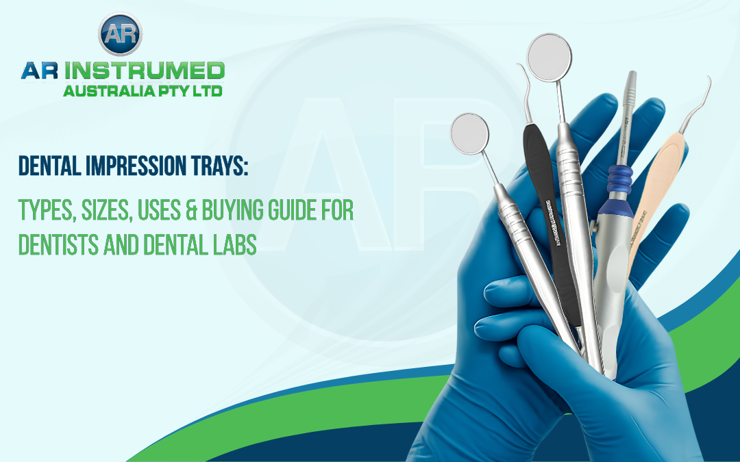 Dental Impression Trays: Types, Sizes, Uses & Buying Guide for Dentists and Dental Labs