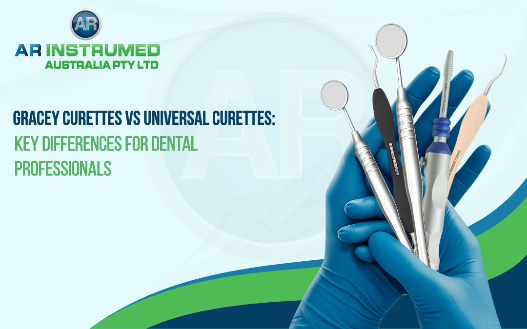 Gracey Curettes vs Universal Curettes: Key Differences for Dental Professionals